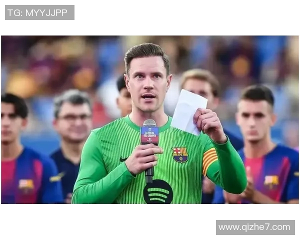 特尔施特根：从青涩门将到世界顶级守护者的华丽转身