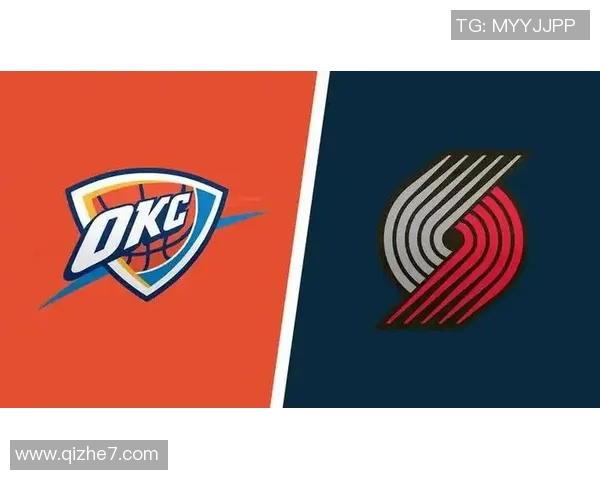 雷霆与开拓者对决分析球队状态与战术策略全面解读